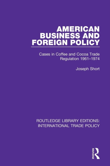 Book cover of: American Business and Foreign Policy. By: Joseph Short