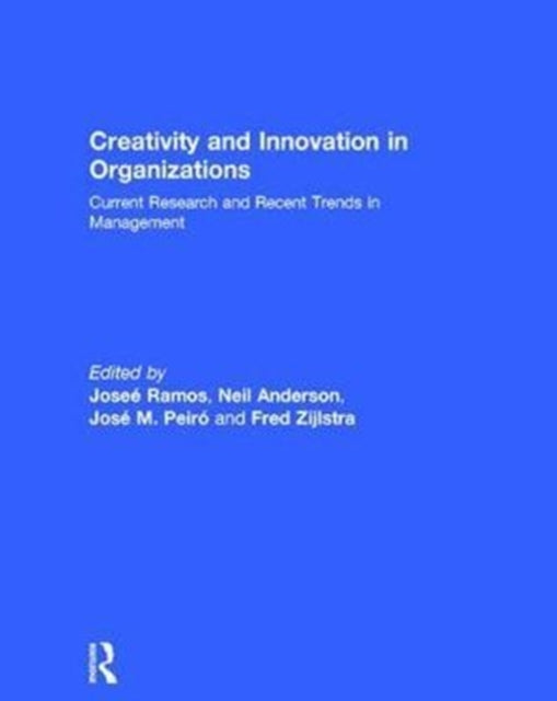Book cover of: Creativity and Innovation in Organizations. By: José Ramos