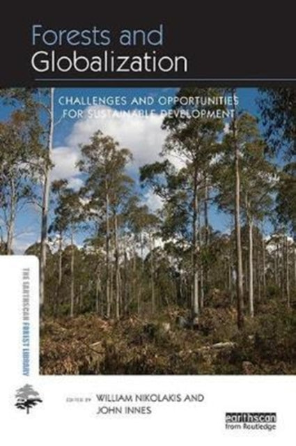 Book cover of: Forests and Globalization. By: William Nikolakis