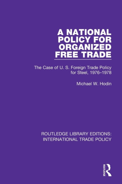 Book cover of: National Policy for Organized Free Trade. By: Michael W. Hodin