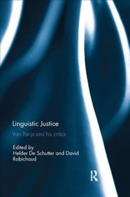 Book cover of: Linguistic Justice. By: Helder De Schutter