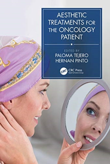 Book cover of: Aesthetic Treatments for the Oncology Patient. By: Paloma Tejero