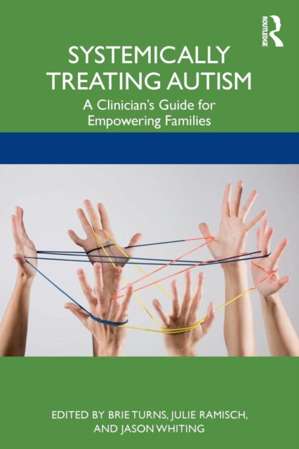 Book cover of: Systemically Treating Autism. By: Brie Turns