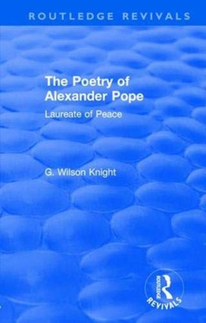 Book cover of: Routledge Revivals: The Poetry of Alexander Pope (1955). By: G. Wilson Knight