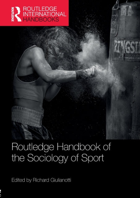 Book cover of: Routledge Handbook of the Sociology of Sport. By: Richard Giulianotti