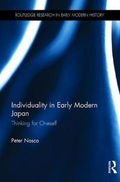Book cover of: Individuality in Early Modern Japan. By: Peter Nosco