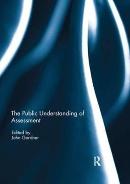 Book cover of: Public Understanding of Assessment. By: John E. Gardner
