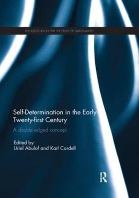 Book cover of: Self-Determination in the early Twenty First Century. By: Uriel Abulof