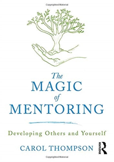 Book cover of: Magic of Mentoring. By: Carol Thompson