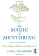 Book cover of: Magic of Mentoring. By: Carol Thompson