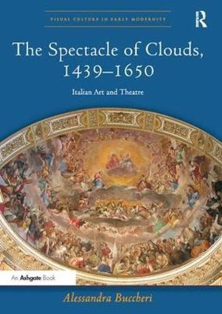 Book cover of: Spectacle of Clouds, 1439–1650. By: Alessandra Buccheri