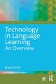 Book cover of: Technology in Language Learning: An Overview. By: Bryan Smith