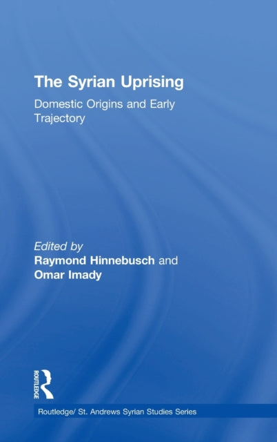Book cover of: Syrian Uprising. By: Raymond A. Hinnebusch