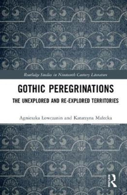 Book cover of: Gothic Peregrinations. By: Agnieszka owczanin