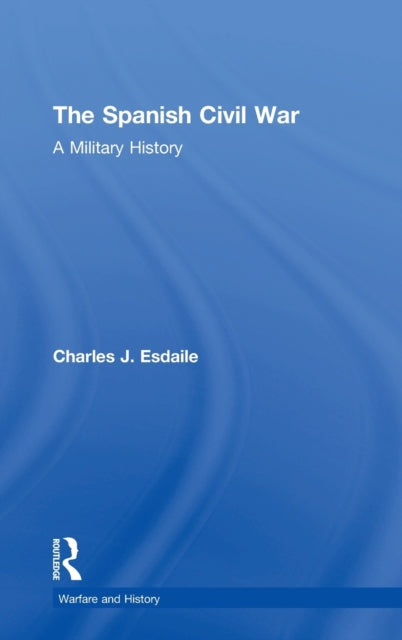 Book cover of: Spanish Civil War. By: Charles J. Esdaile