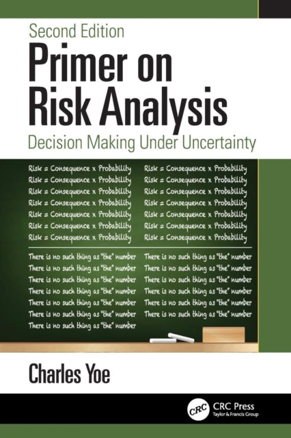 Book cover of: Primer on Risk Analysis. By: Charles Yoe