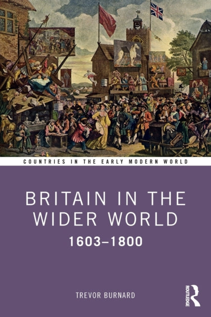 Book cover of: Britain in the Wider World. By: Trevor G. Burnard