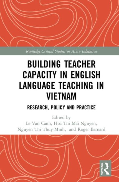Book cover of: Building Teacher Capacity in English Language Teaching in Vietnam. By: Van Canh Le