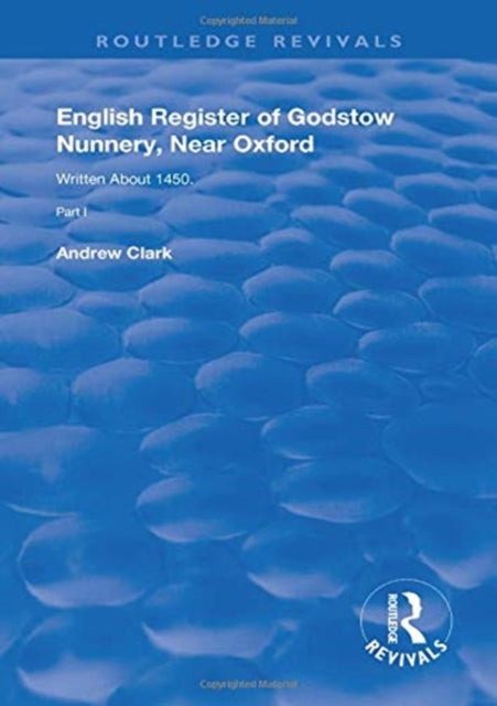 Book cover of: English Register of Godstow Nunnery, Near Oxford. By: Clark, Andrew