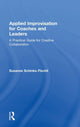 Book cover of: Applied Improvisation for Coaches and Leaders. By: Susanne Schinko-Fischli