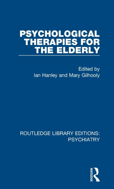Book cover of: Psychological Therapies for the Elderly. By: Ian Hanley