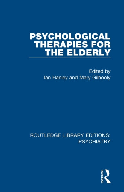 Book cover of: Psychological Therapies for the Elderly. By: Ian Hanley