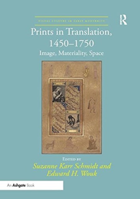 Book cover of: Prints in Translation, 1450-1750. By: Suzanne Karr Schmidt