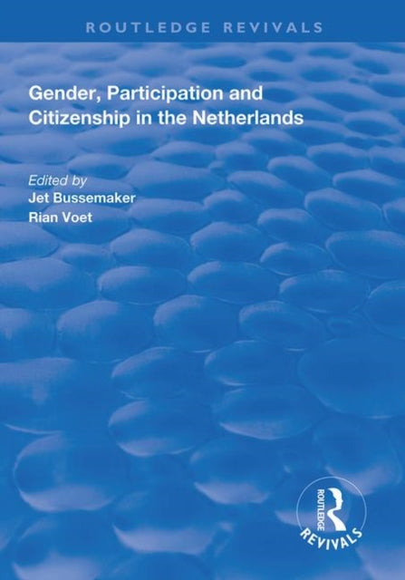 Book cover of: Gender, Participation and Citizenship in the Netherlands. By: Jet Bussemaker