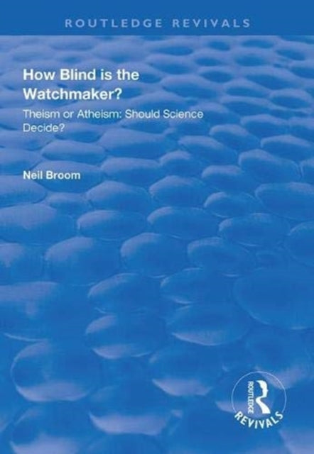 Book cover of: How Blind is the Watchmaker?