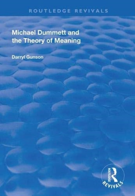 Book cover of: Michael Dummett and the Theory of Meaning