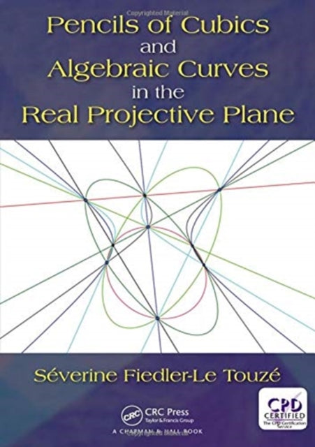 Book cover of: Pencils of Cubics and Algebraic Curves in the Real Projective Plane. By: Séverine Fiedler - Le Touzé