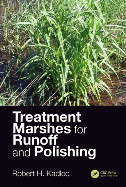 Book cover of: Treatment Marshes for Runoff and Polishing. By: Robert H. Kadlec