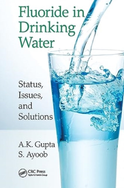 Book cover of: Fluoride in Drinking Water. By: Gupta, A. K.