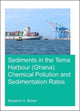 Book cover of: Sediments in the Tema Harbour (Ghana). By: Benjamin O. Botwe