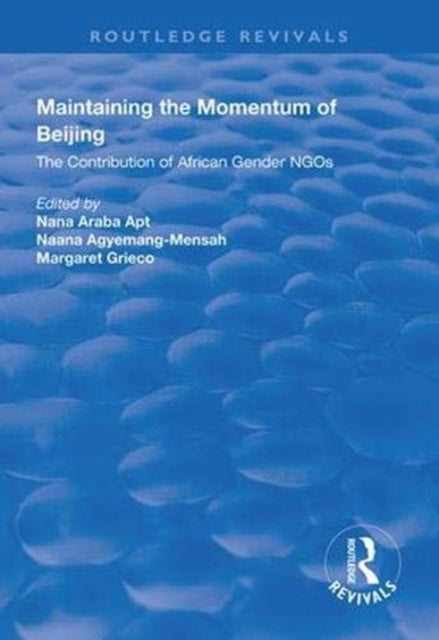 Book cover of: Maintaining the Momentum of Beijing. By: Nana Araba Apt