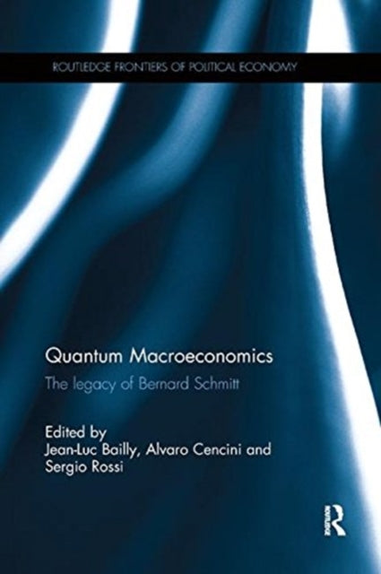Book cover of: Quantum Macroeconomics. By: Jean-Luc Bailly