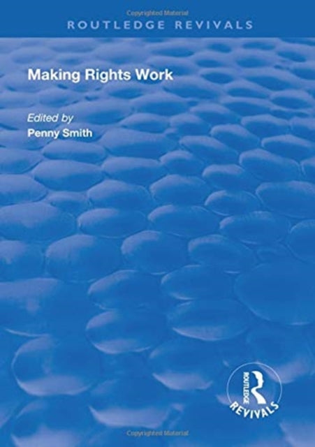 Book cover of: Making Rights Work. By: Penny Smith