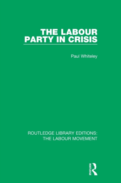 Book cover of: Labour Party in Crisis. By: Paul Whiteley
