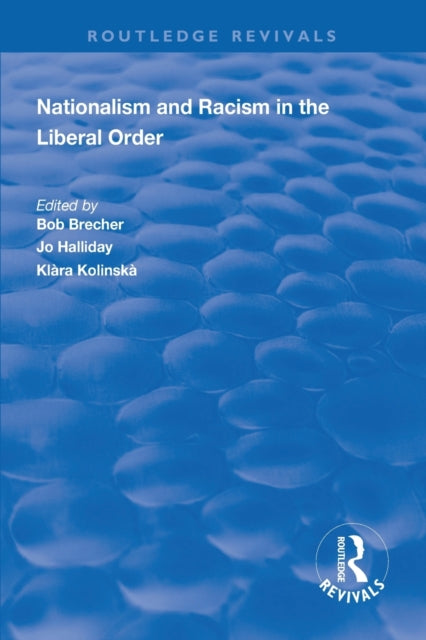 Book cover of: Nationalism and Racism in the Liberal Order. By: Robert Brecher