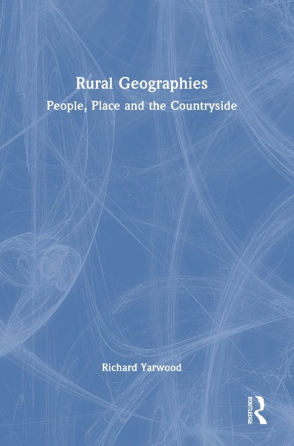 Book cover of: Rural Geographies. By: Richard Yarwood