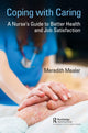 Book cover of: Coping with Caring. By: Meredith Mealer