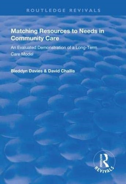 Book cover of: Matching Resources to Needs in Community Care