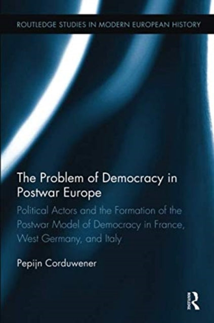 Book cover of: Problem of Democracy in Postwar Europe. By: Pepijn Corduwener