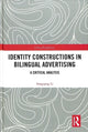Book cover of: Identity Constructions in Bilingual Advertising. By: Songqing Li