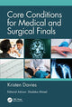 Book cover of: Core Conditions for Medical and Surgical Finals. By: Kristen Davies