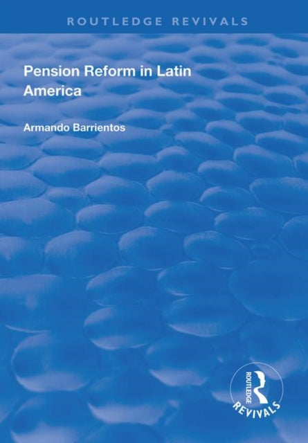 Book cover of: Pension Reform in Latin America. By: Armando Barrientos