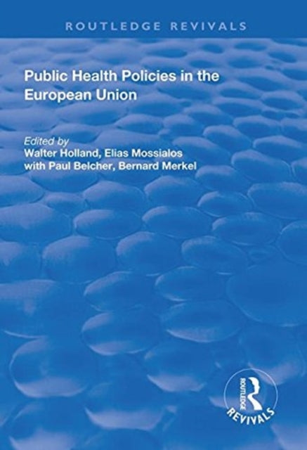 Book cover of: Public Health Policies in the European Union. By: Walter Holland