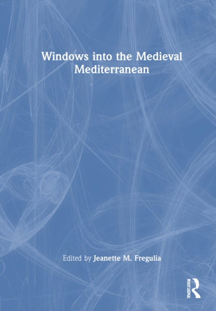 Book cover of: Windows into the Medieval Mediterranean