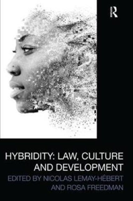 Book cover of: Hybridity: Law, Culture and Development. By: Nicolas Lemay-Hébert