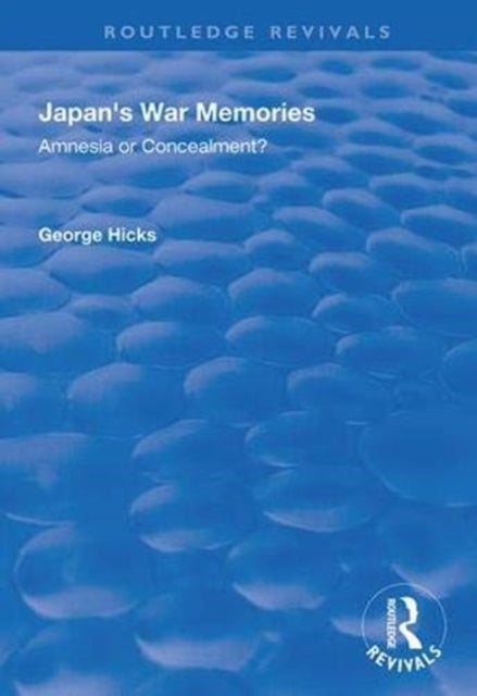 Book cover of: Japan's War Memories. By: George Hicks
